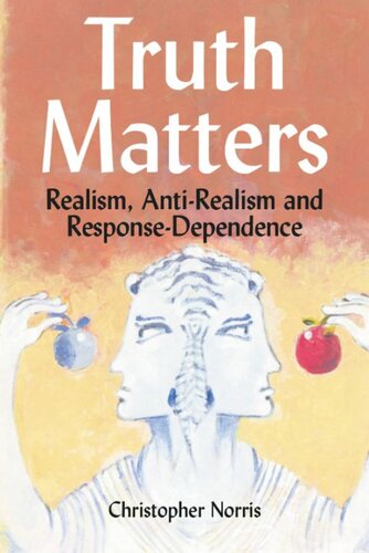 Truth Matters: Realism, Anti-Realism and Response-Dependence