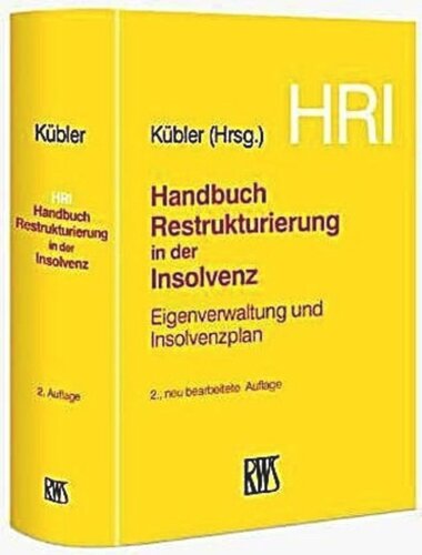 HRI - Handbuch Restrukturierung in der Insolvenz: Eigenverwaltung und Insolvenzplan