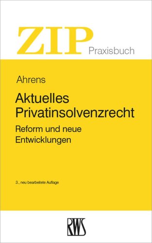 Aktuelles Privatinsolvenzrecht: Reform und neue Entwicklungen