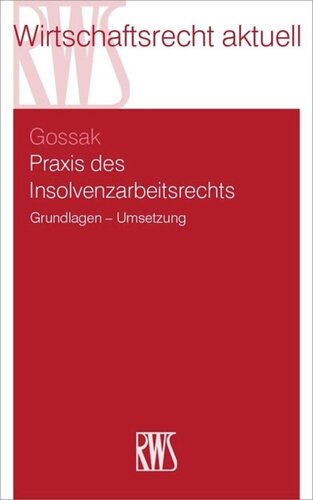 Praxis des Insolvenzarbeitsrechts: Grundlagen – Umsetzung