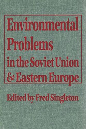 Environmental Problems in the Soviet Union and Eastern Europe