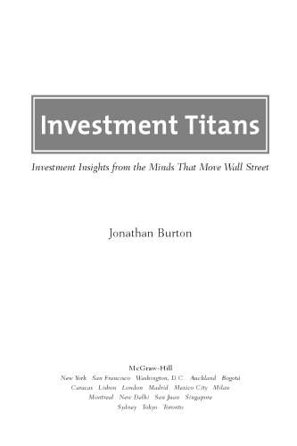 Investment Titans: Investment Insights from the Minds that Move Wall Street