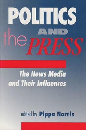 Politics and the Press: The News Media and Their Influences