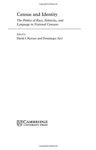 Census and Identity: The Politics of Race, Ethnicity, and Language in National Censuses 