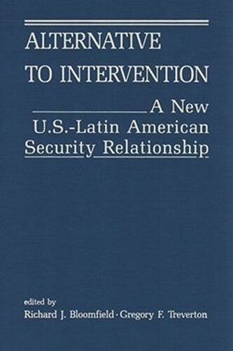 Alternative to Intervention: A U.S.-Latin American Security Relationship