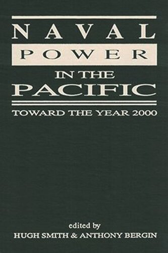 Naval Power in the Pacific: Toward the Year 2000