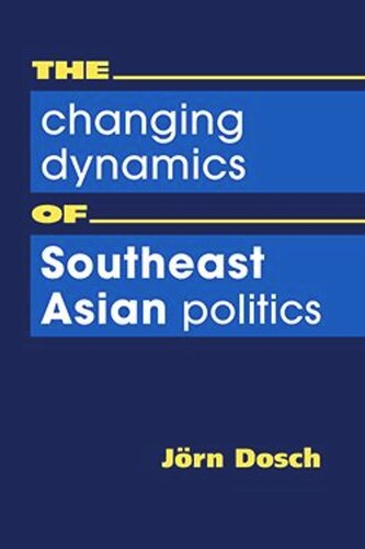 The Changing Dynamics of Southeast Asian Politics