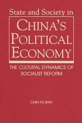 State and Society in China’s Political Economy: The Cultural Dynamics of Socialist Reform