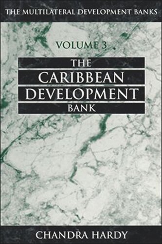 The Multilateral Development Banks: The Caribbean Development Bank