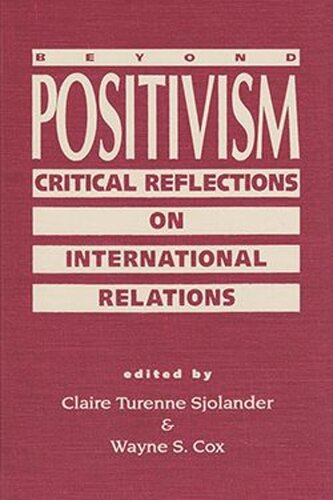 Beyond Positivism: Critical Reflections on International Relations