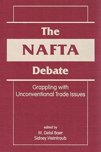 The NAFTA Debate: Grappling with Unconventional Trade Issues