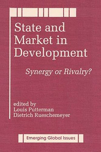 State and Market in Development: Synergy or Rivalry?