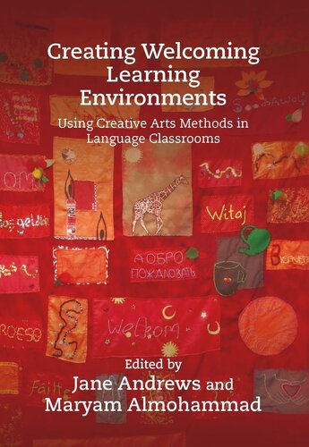 Creating Welcoming Learning Environments: Using Creative Arts Methods in Language Classrooms