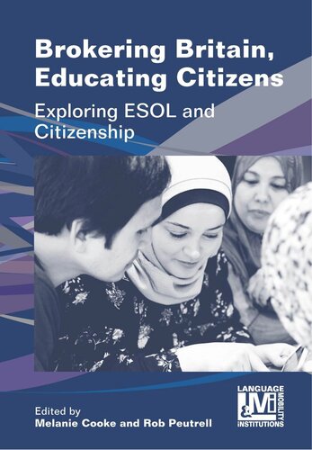 Brokering Britain, Educating Citizens: Exploring ESOL and Citizenship