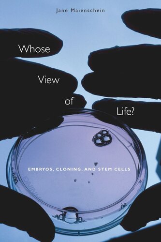 Whose View of Life?: Embryos, Cloning, and Stem Cells