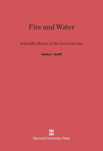 Fire and Water: Scientific Heresy in the Forest Service