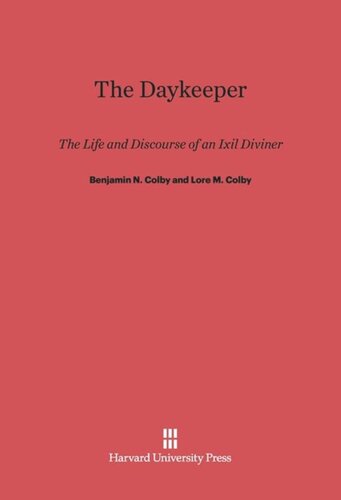 The Daykeeper: The Life and Discourse of an Ixil Diviner