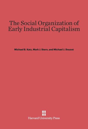 The Social Organization of Early Industrial Capitalism