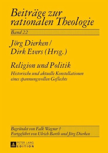 Religion und Politik: Historische und aktuelle Konstellationen eine spannungsvollen Geflechts