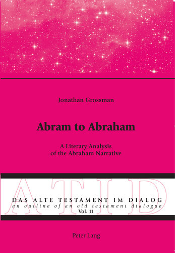 Abram to Abraham: A Literary Analysis of the Abraham Narrative