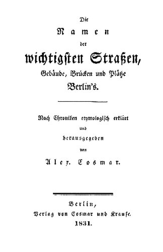 Die Namen der wichtigsten Straßen, Gebäude, Brücken und Plätze Berlins