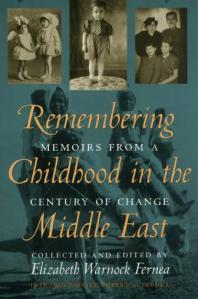 Remembering Childhood in the Middle East: Memoirs from a Century of Change