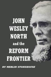 John Wesley North and the Reform Frontier