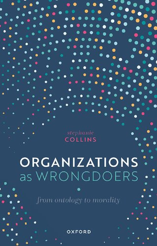 Organizations as Wrongdoers: From Ontology to Morality