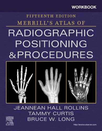 Workbook for Merrill's Atlas of Radiographic Positioning and Procedures