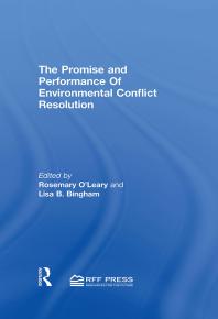 Promise and Performance of Environmental Conflict Resolution