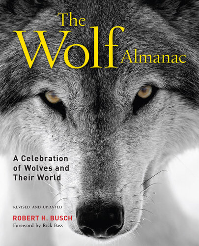 The Wolf Almanac: A Celebration Of Wolves And Their World