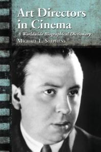 Art Directors in Cinema: A Worldwide Biographical Dictionary