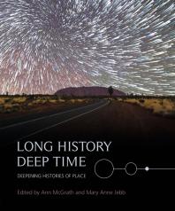 Long History, Deep Time: Deepening Histories of Place