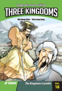 Three Kingdoms Volume 18: The Kingdoms Crumble