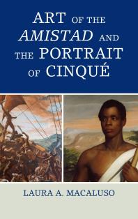 Art of the Amistad and The Portrait of Cinqué