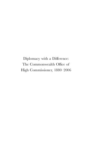 Diplomacy with a Difference: the Commonwealth Office of High Commissioner, 1880-2006 (Diplomatic Studies)