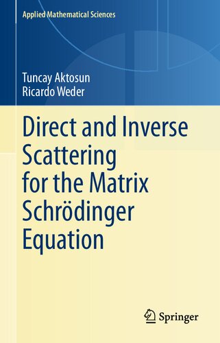 Direct and Inverse Scattering for the Matrix Schrödinger Equation (Applied Mathematical Sciences, 203)