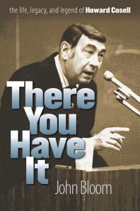 There You Have It: The Life, Legacy, and Legend of Howard Cosell