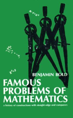 Famous Problems of Mathematics: A History of Constructions with Straight Edge and Compasses