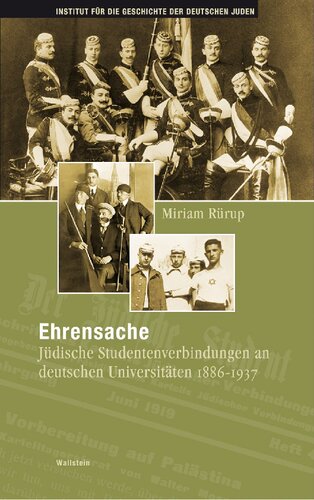 Ehrensache. Jüdische Studentenverbindungen an deutschen Universitäten 1886–1937