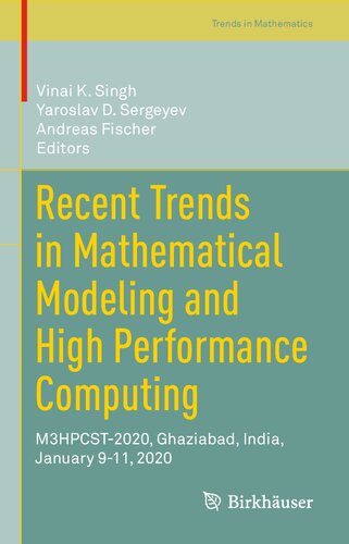 Recent Trends in Mathematical Modeling and High Performance Computing: M3HPCST-2020, Ghaziabad, India, January 9-11, 2020 (Trends in Mathematics)