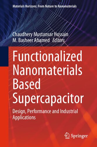 Functionalized Nanomaterials Based Supercapacitor: Design, Performance and Industrial Applications (Materials Horizons: From Nature to Nanomaterials)