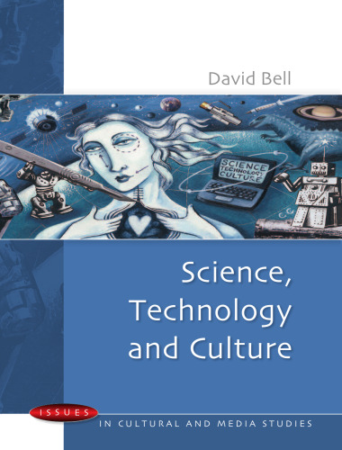 Science, Technology and Culture (Issues in Cultural and Media Studies)