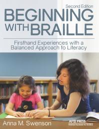 Beginning with Braille: Firsthand Experiences with a Balanced Approach to Literacy