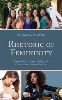 Rhetoric of Femininity: Female Body Image, Media, and Gender Role Stress/Conflict