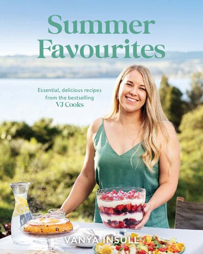 Summer Favourites  Essential, Delicious Recipes from the Bestselling VJ Cooks [Team-IRA] (True PDF)