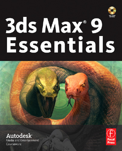 3ds Max 9 Essentials: Autodesk Media and Entertainment Courseware