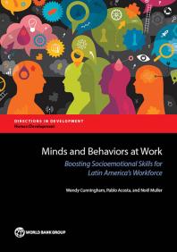 Minds and Behaviors at Work: Boosting Socioemotional Skills for Latin America’s Workforce