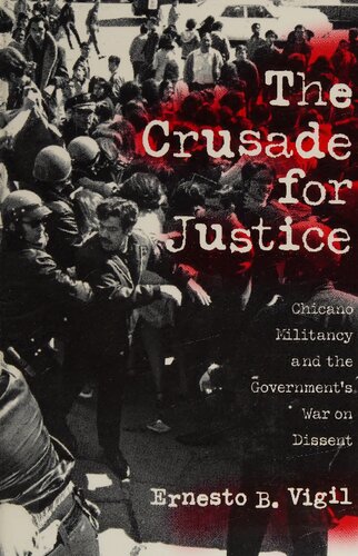 The Crusade for Justice: Chicano militancy and the government's war on dissent