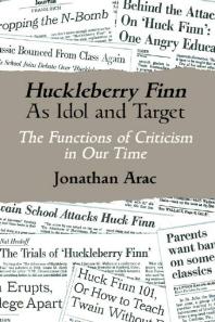 Huckleberry Finn As Idol and Target: The Functions of Criticism in Our Time